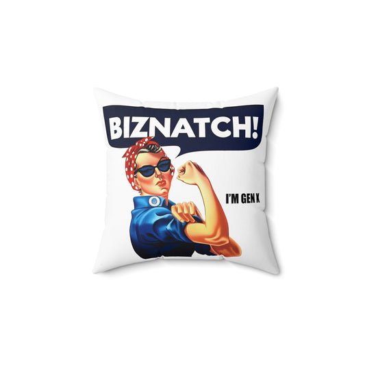 Show off your Gen X pride with this bold and empowering pillow featuring Rosie the Riveter and the phrase "Biznatch! I’m Gen X".