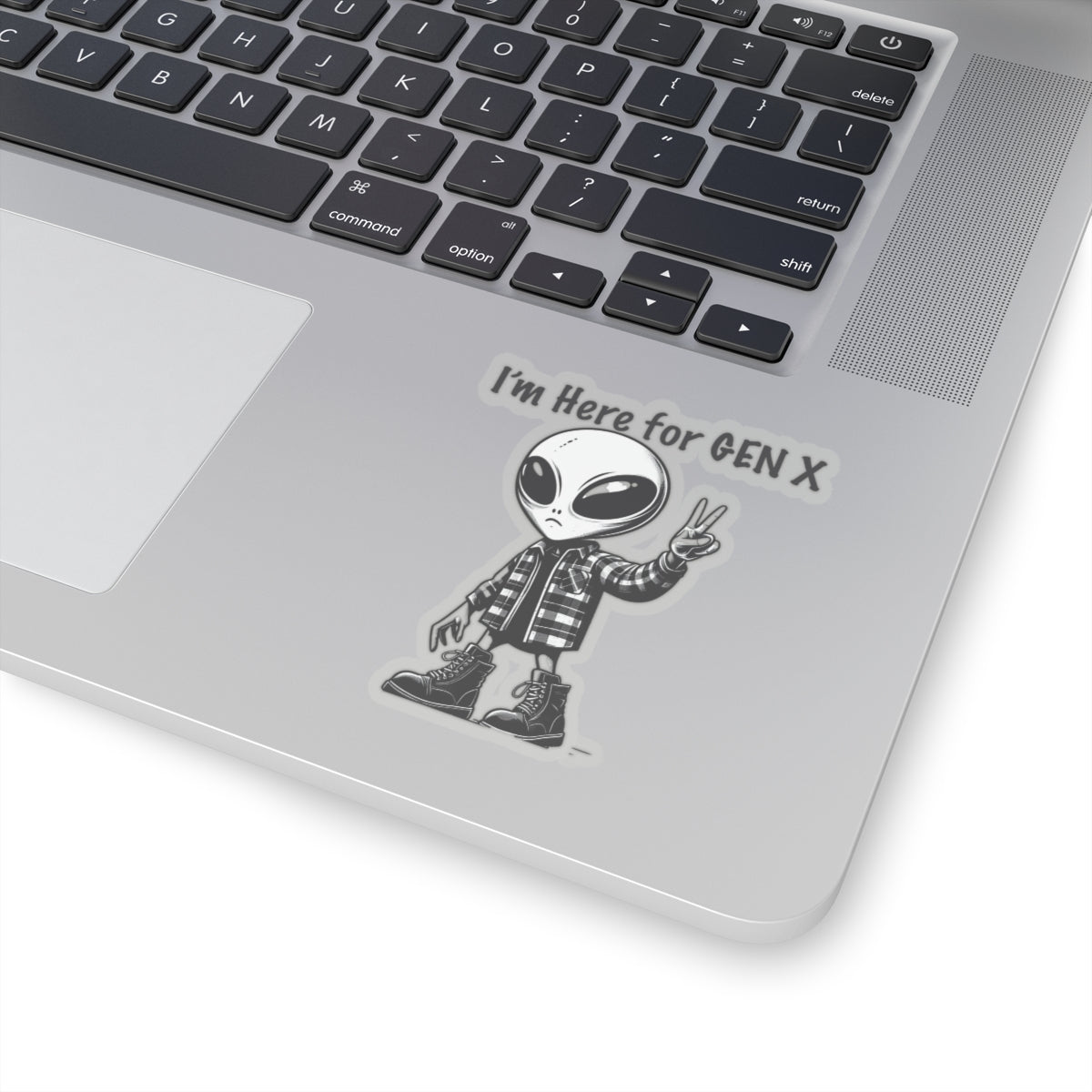 Gen X Alien ~ I'm here for Gen X large transparent sticker