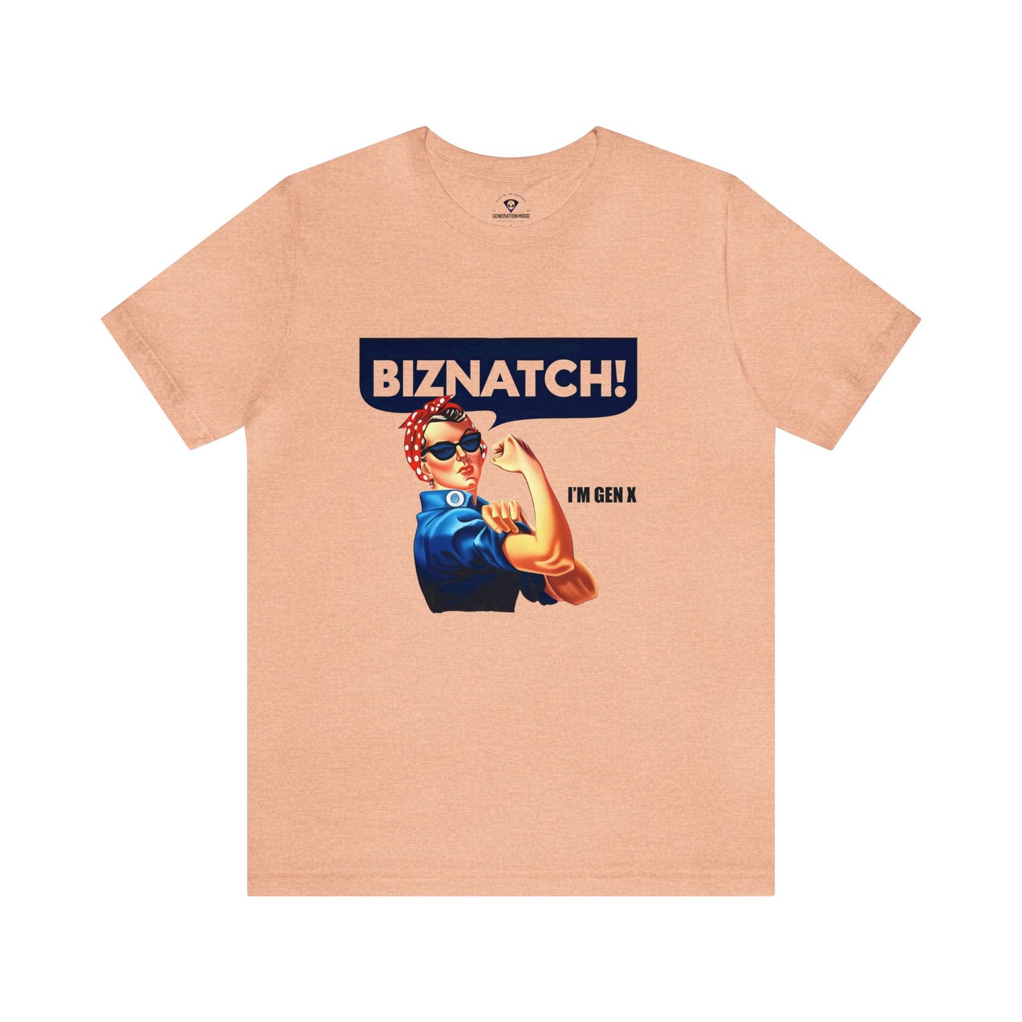 “Unleash your rebel spirit with our ‘Biznatch! I’m Gen X’ T-Shirt. Classic fit, empowering design. Born between 1965 and 1980? This shirt is your canvas!” 🤘🔥Peach