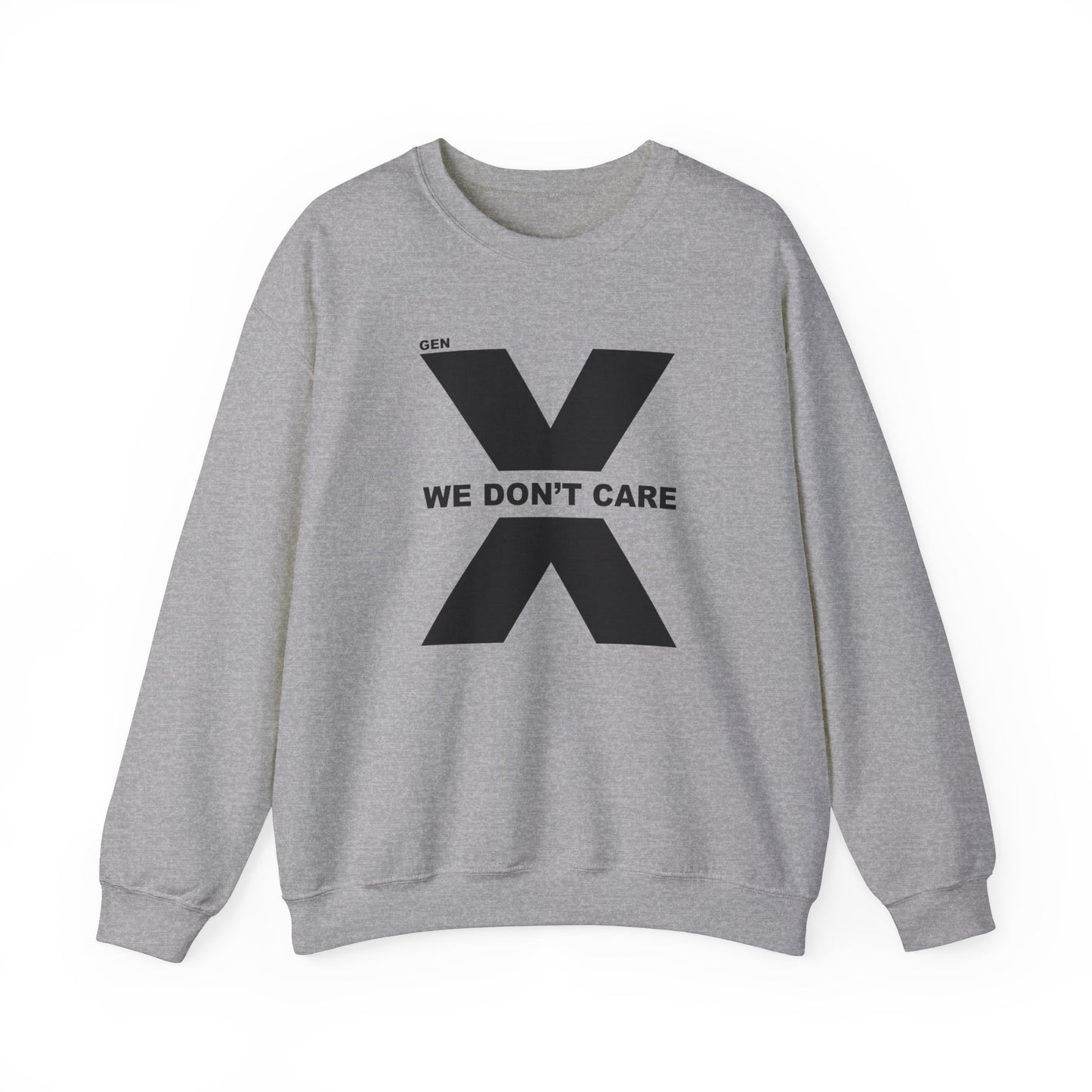 Gen X Sweatshirt Generation X Gift We Don't Care